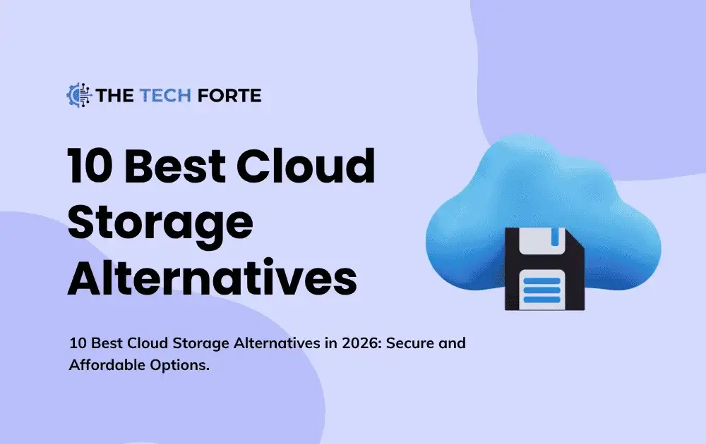 10 Best Cloud Storage Alternatives in 2026: Secure and Affordable Options