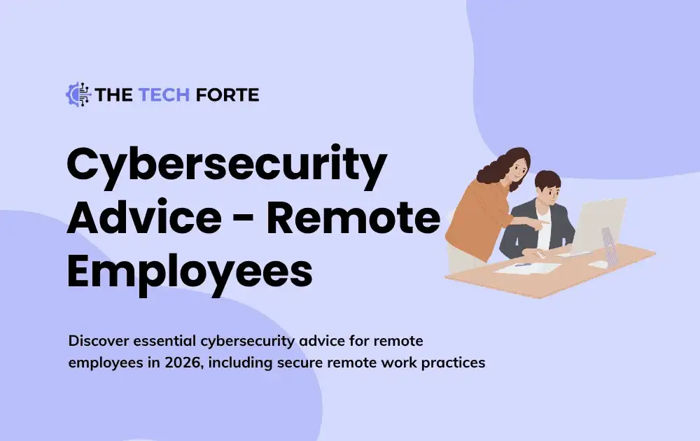 Cybersecurity Advice for Remote Employees in 2026