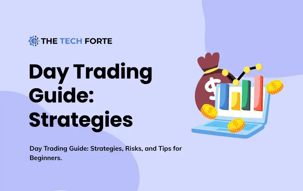 Day Trading Guide: Strategies, Risks and Tips for Beginners