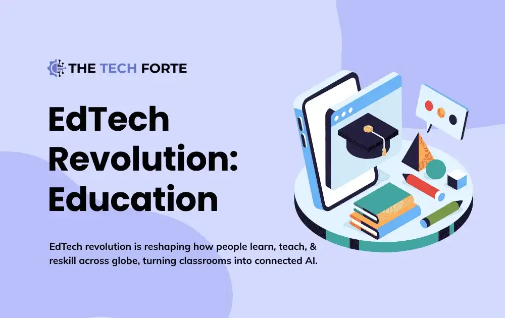 EdTech Revolution: How Technology Is Transforming Education