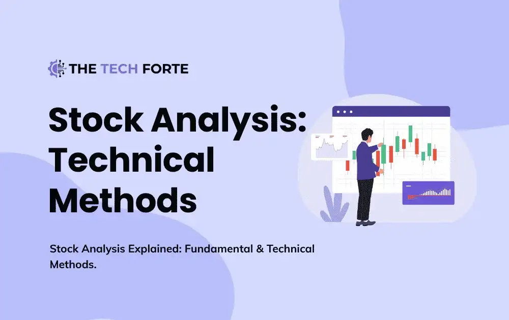 Stock Analysis Explained: Fundamental & Technical Methods