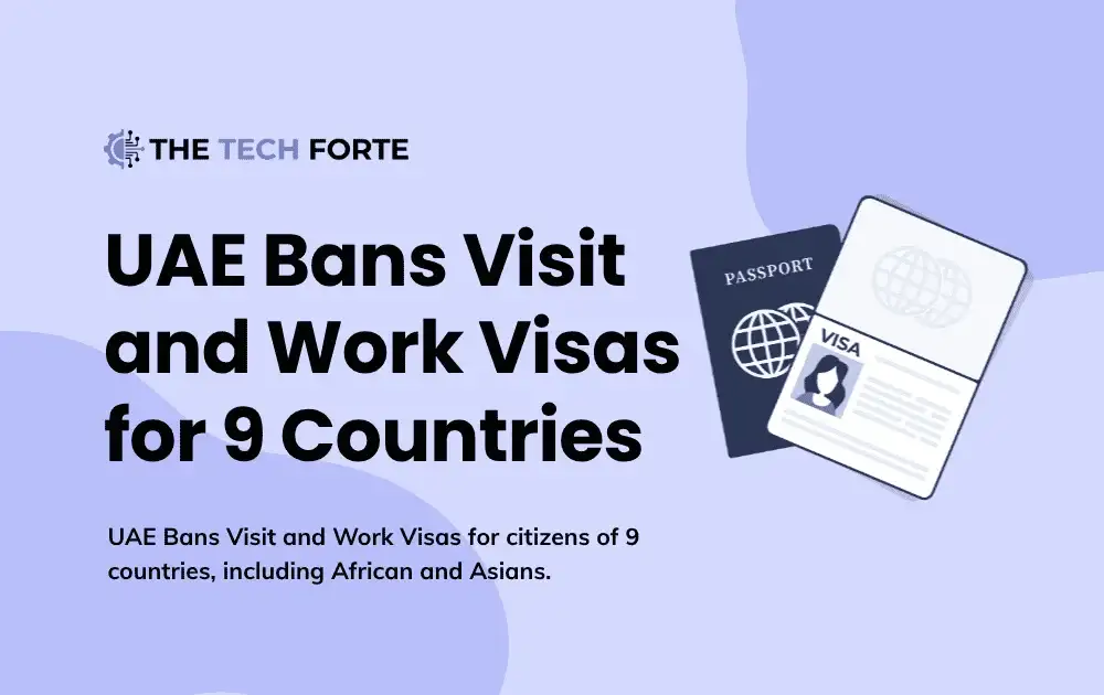 UAE Bans Visit and Work Visas for 9 Countries